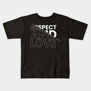 Respect and love positive mind motivational typography design Kids T-Shirt